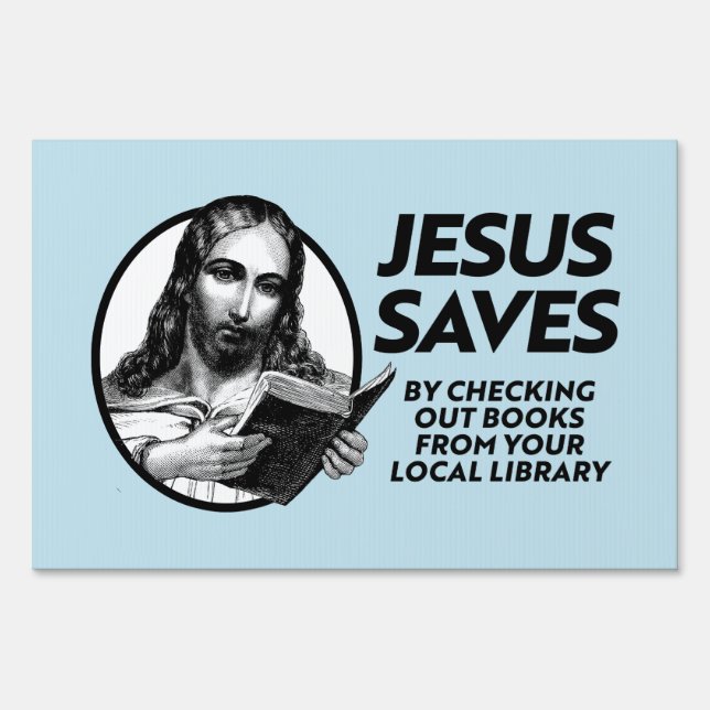 Jesus saves by checking out library books sign (Front)