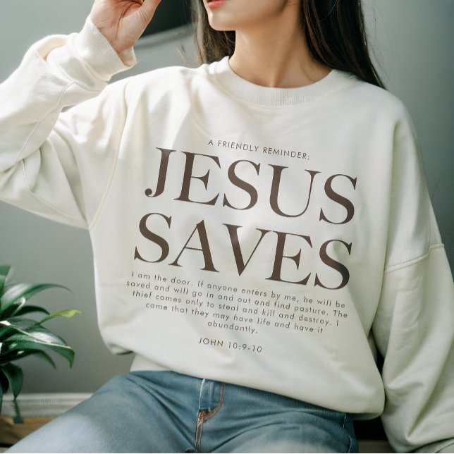 Jesus Saves | Christian Aesthetic Unisex Apparel T Sweatshirt (Creator Uploaded)
