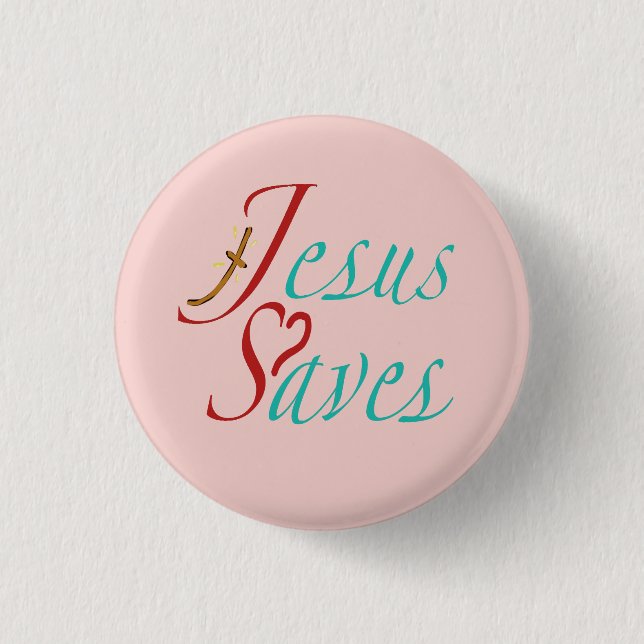 Jesus Saves Christian Quote  Button (Front)