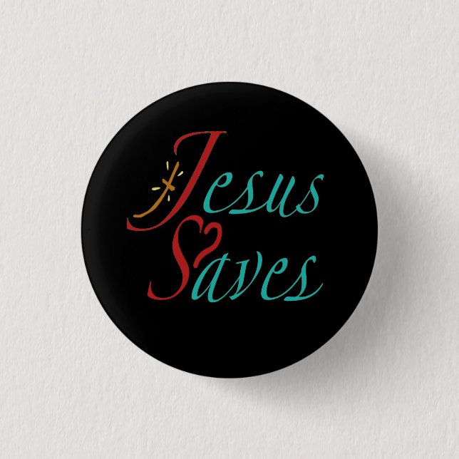 Jesus Saves Christian Quote  Button (Front)