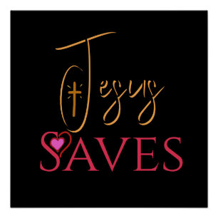 Jesus Saves Christian Quote Poster