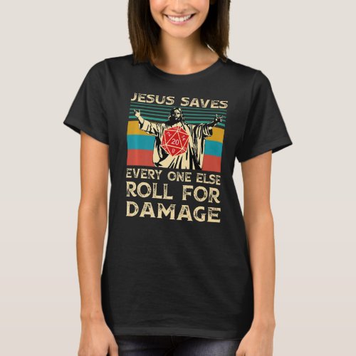 Jesus Saves Everyone Else Roll For Damage Vintage T_Shirt