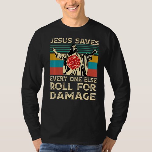 Jesus Saves Everyone Else Roll For Damage Vintage T_Shirt