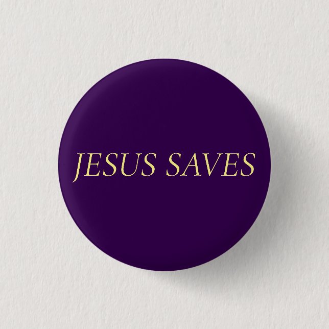 Jesus Saves Faith Quote on Royal Purple Button (Front)