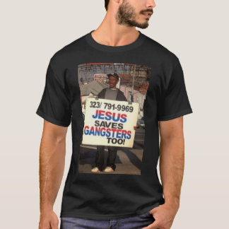 jesus-saves-gangsters-too - Customized T-Shirt