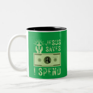 Jesus Saves I Spend Funny Christian Believer Two-Tone Coffee Mug