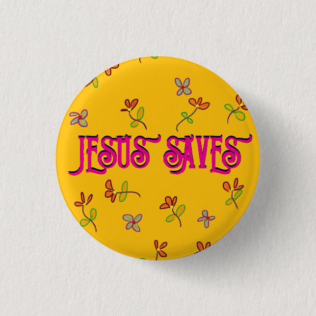 ‘Jesus Saves’ Inspirational Quote Floral Yellow Button (Front)