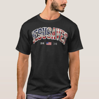 Jesus Saves Jesusaves Usa American Flag Patriotic T-Shirt