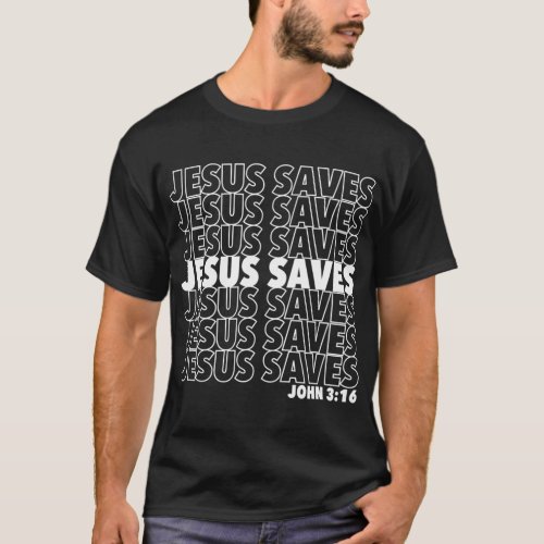 Jesus Saves John 3 16 Christian Design T_Shirt
