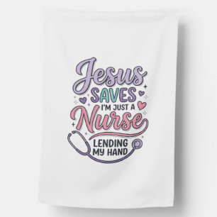 Jesus Saves Nurse Faith Shirt Design_1 House Flag