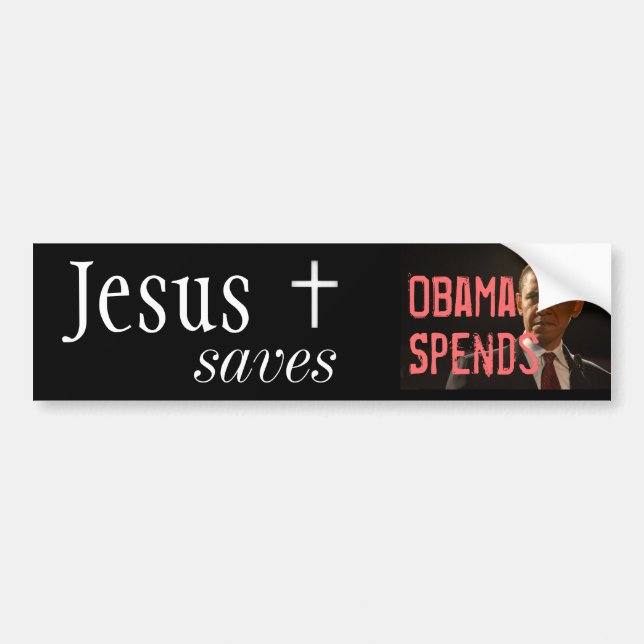 Jesus Saves, Obama Spends Bumper Sticker (Front)