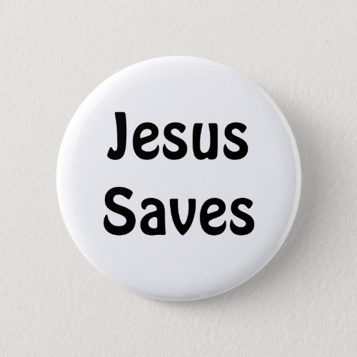 Jesus Saves Pinback Button