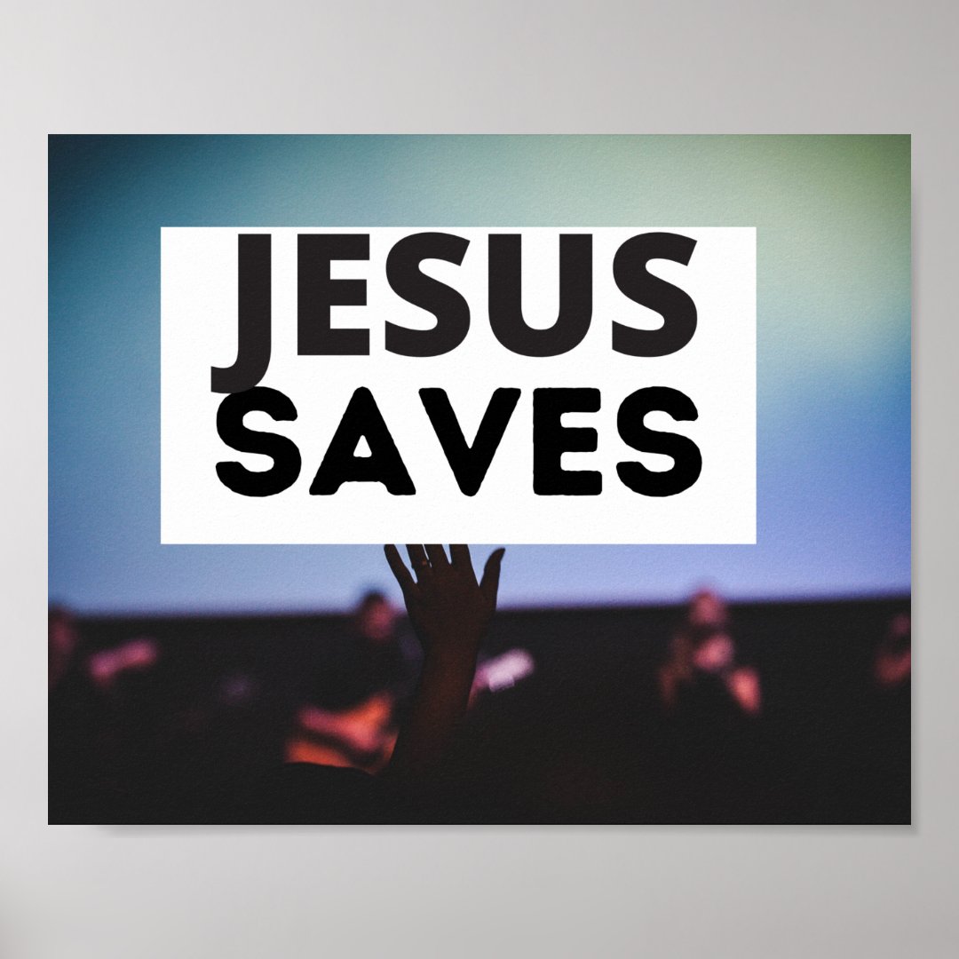 Jesus Saves Poster | Zazzle