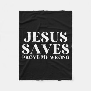 Jesus Saves Prove Wrong Christian Faith Patriotic Fleece Blanket