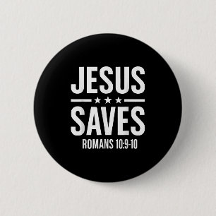 Jesus Saves Romans Bible Verse Faith Believer Men Button