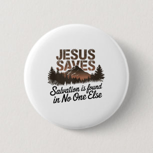 Jesus Saves - Salvation Is Found In Else Tank Top_ Button