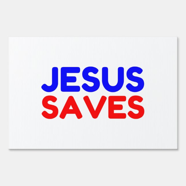 JESUS SAVES SIGN (Front)