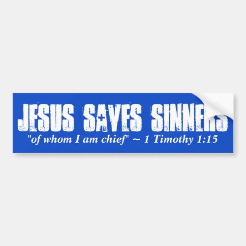 Jesus Saves Sinners of whom I am chief sticker