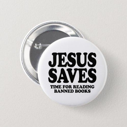 Jesus saves time for reading banned books button