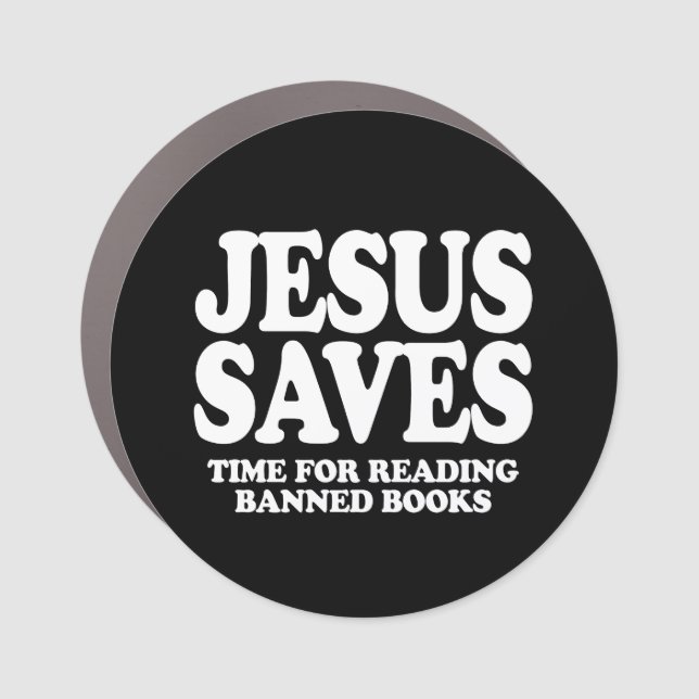Jesus saves time for reading banned books car magnet (Front)