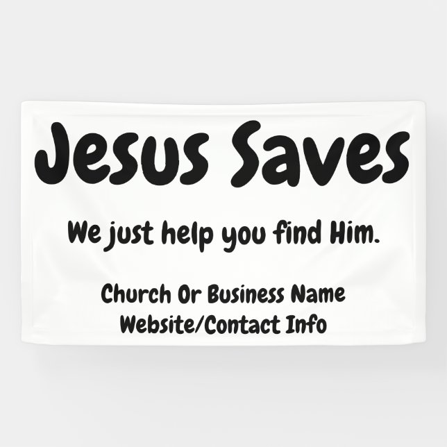 Jesus Saves - We Just Help You Find Him Banner (Horizontal)