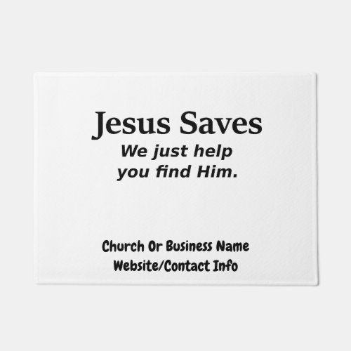 Jesus Saves _ We Just Help You Find Him Doormat