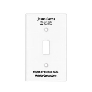 Jesus Saves - We Just Help You Find Him Light Switch Cover