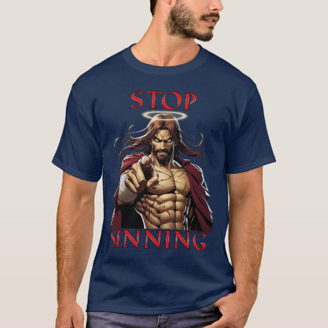 Jesus Says: STOP Sinning! T-Shirt (Front)