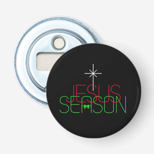 Jesus Season Bottle Opener