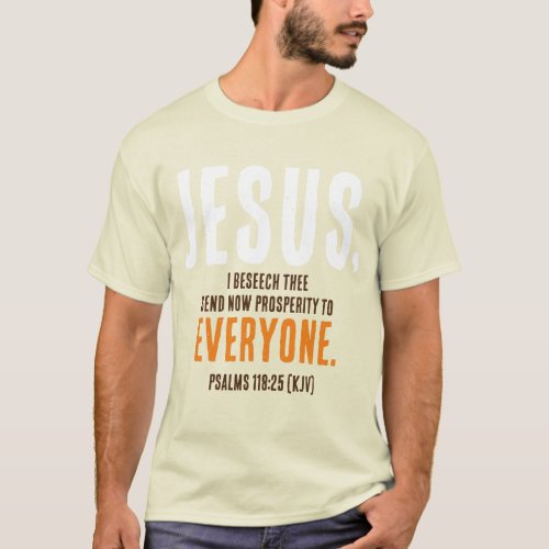 JESUSSend Now Prosperity To Everyone   T_Shirt