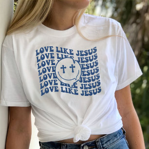 Jesus Shirt, Love Like Jesus Shirt, Trendy T-Shirt