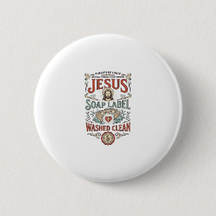 Jesus Soap Label Washed Clean Jesus Soap Washed Cl Button