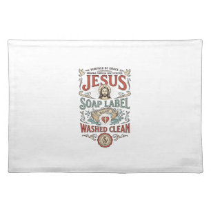 Jesus Soap Label Washed Clean Jesus Soap Washed Cl Cloth Placemat