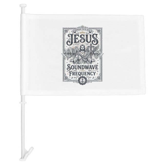 Jesus Soundwave Frequency Jesus Soundwave Frequenc Car Flag (Front)