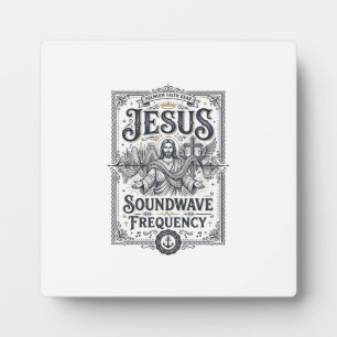 Jesus Soundwave Frequency Jesus Soundwave Frequenc Plaque