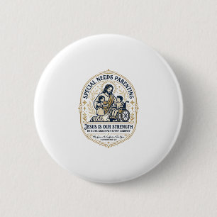 Jesus Special Needs Parenting Shirt Faith Based De Button