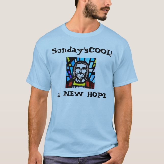 Jesus, Sunday'sCOOL!, at NEW HOPE T-Shirt (Front)