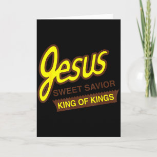 Jesus Sweet Savior King Of Kings Funny Christian J Card