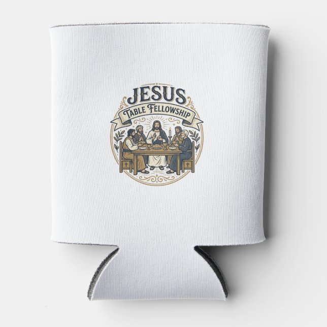 Jesus Table Fellowship Jesus Table Fellowship Chri Can Cooler (Front)