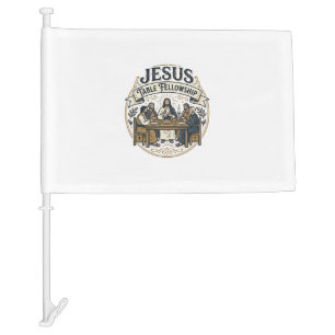 Jesus Table Fellowship Jesus Table Fellowship Chri Car Flag