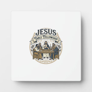 Jesus Table Fellowship Jesus Table Fellowship Chri Plaque