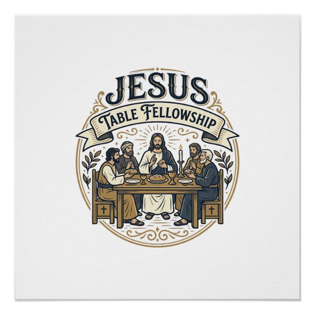 Jesus Table Fellowship Jesus Table Fellowship Chri Poster (Front)