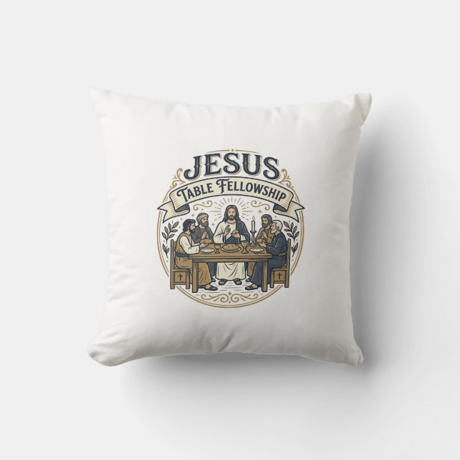 Jesus Table Fellowship Jesus Table Fellowship Chri Throw Pillow (Front)