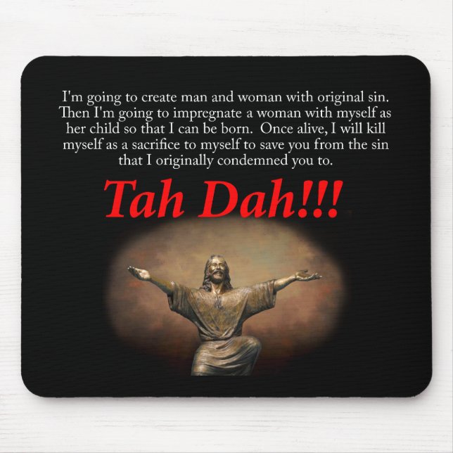 Jesus.  Tah Dah!!! Mouse Pad (Front)