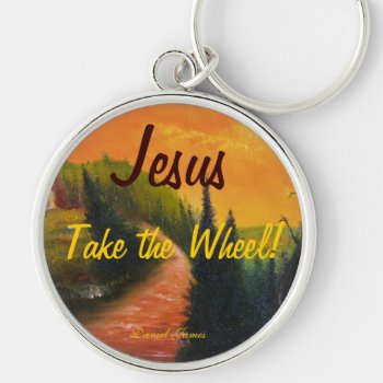 Jesus Take The Wheel Keychain by danieljm at Zazzle
