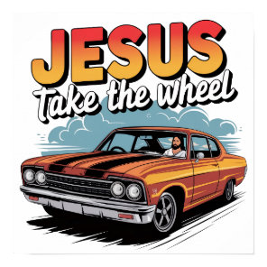 Jesus Take the Wheel Vintage Muscle Car Poster