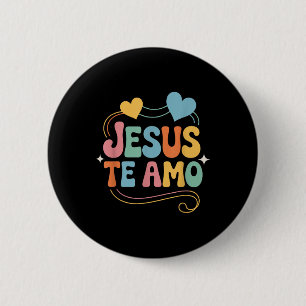 Jesus Te Ama Spanish Inspiring Loving Quote  Button