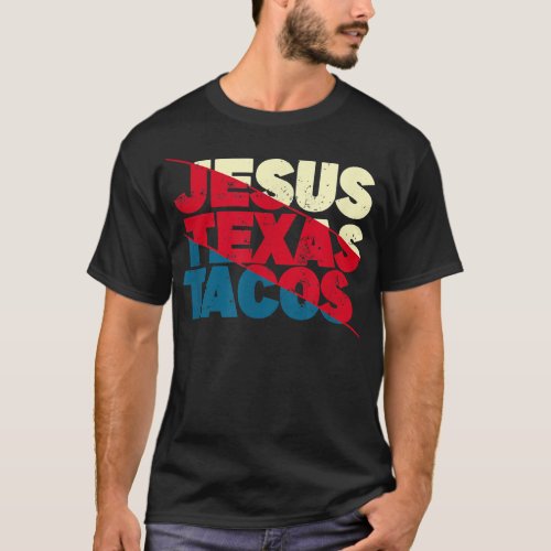 Jesus Texas Tacos  T_Shirt