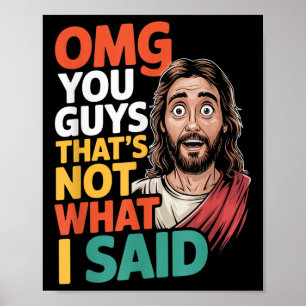 Jesus Thats Not What Said Religious God Christian Poster