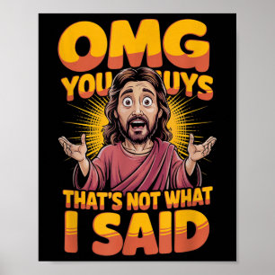 Jesus Thats Not What Said Religious God Christian  Poster